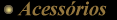 ACESS�RIOS